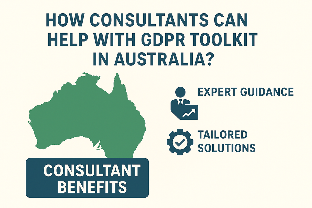 How Consultants Can Help With GDPR Toolkit In Australia?
