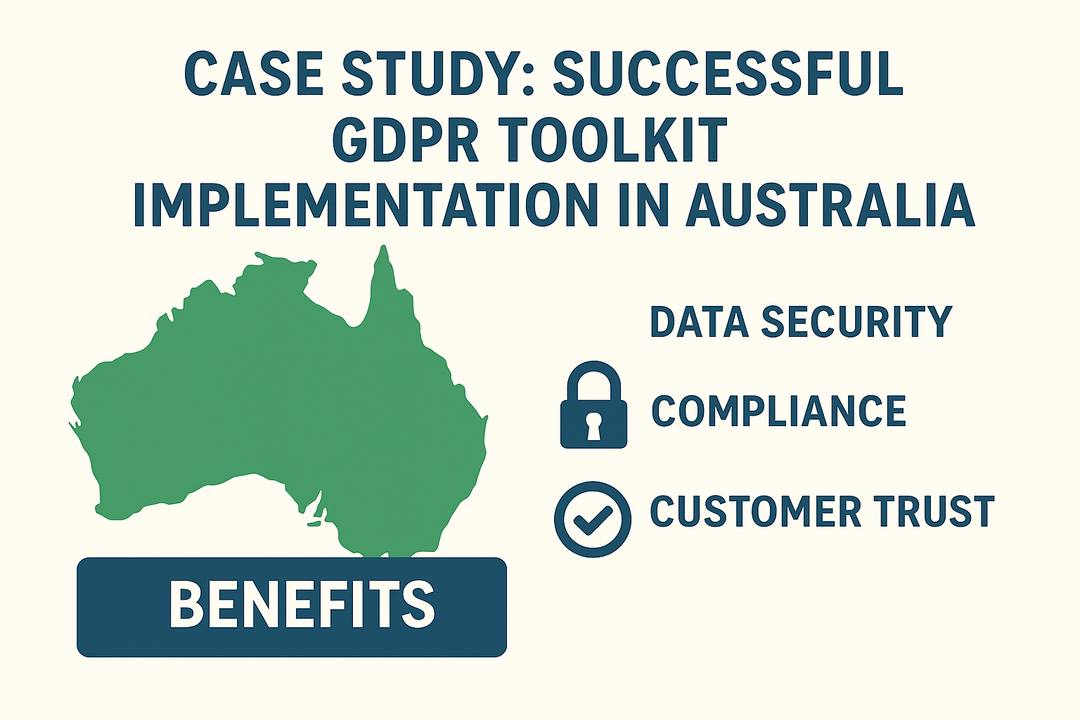 Case Study: Successful GDPR Toolkit Implementation In Australia