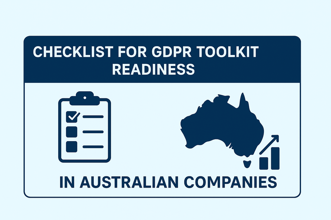 Checklist For GDPR Toolkit Readiness In Australian Companies