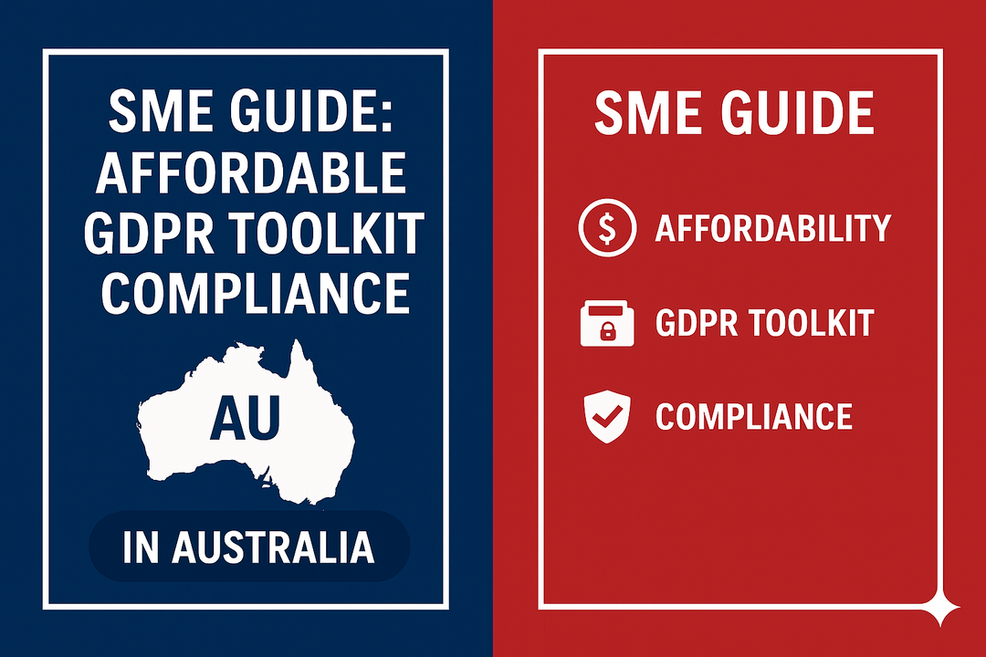 SME Guide: Affordable GDPR Toolkit Compliance In Australia