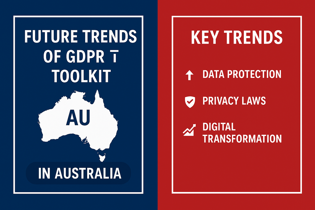 Future Trends Of GDPR Toolkit In Australia