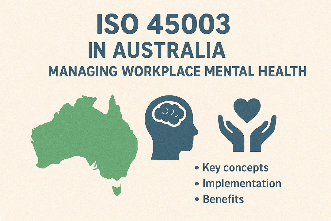 ISO 45003 in Australia Managing Workplace Mental Health